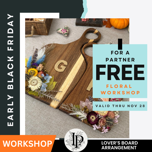 Lover’s Boards Flower Arrangement Workshop