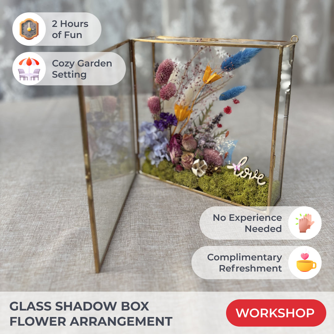 GLASS SHADOW BOX FLOWER ARRANGEMENT WORKSHOP