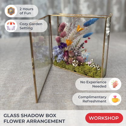 GLASS SHADOW BOX FLOWER ARRANGEMENT WORKSHOP